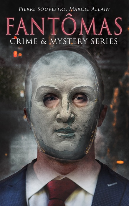 FANTÔMAS – Crime & Mystery Series