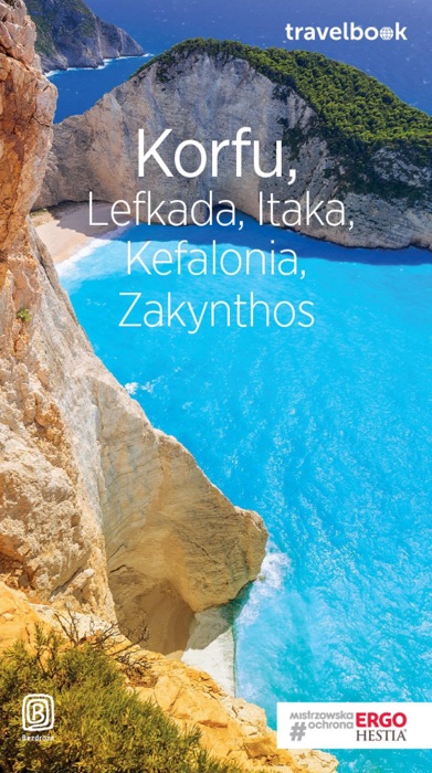 Korfu, Lefkada, Itaka, Kefalonia, Zakynthos. Travelbook. Wydanie 3