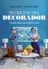 Secretos del decorador - Aldo Ignacio Vega Mellado & Rodrigo Hernán Jara Farías