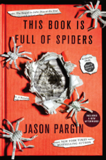 This Book Is Full of Spiders - Jason Pargin &amp; David Wong Cover Art