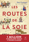 Les Routes de la Soie - Peter Frankopan