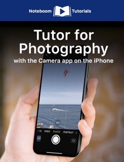 Tutor for Photography with the Camera app on the iPhone by Noteboom Tutorials
