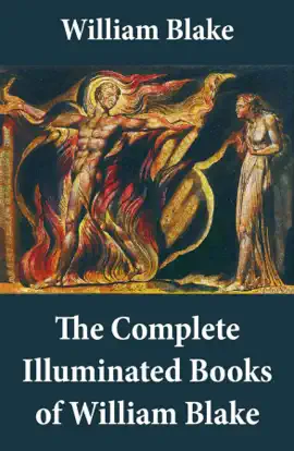 Read: The Complete Illuminated Books of William Blake (Unabridged - With All The Original Illustrations) Book