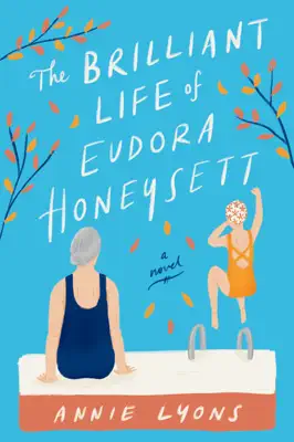 The Brilliant Life of Eudora Honeysett by Annie Lyons book