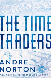 The Time Traders - Andre Norton