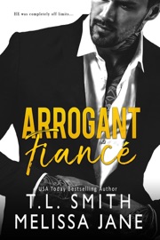 Arrogant Fiancé - T.L. Smith & Melissa Jane
