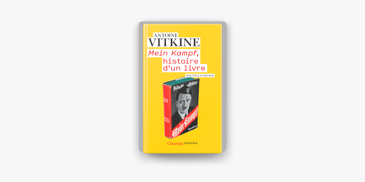  Mein Kampf, histoire d'un livre - Vitkine, Antoine