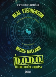 A D.O.D.O. felemelkedése és bukása - Neal Stephenson & Nicole Galland