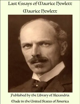 Read: Last Book Essays of Maurice Hewlett