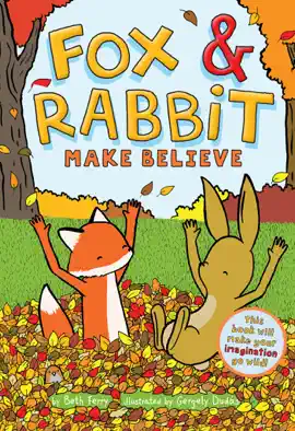 Read: Fox & Rabbit Make Believe (Fox & Rabbit Book Book #2)