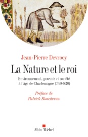 La Nature et le roi - Patrick Boucheron & Jean-Pierre Devroey