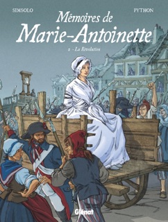 Mémoires de Marie-Antoinette - Tome 02 by Noël Simsolo, Isa Python & Scarlett Smulkowski