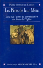 Les Pères de leur Mère - Pierre-Emmanuel Dauzat