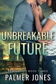 Unbreakable Future - Palmer Jones
