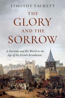 The Glory and the Sorrow by Timothy Tackett