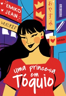 Uma princesa em Tóquio by Emiko Jean