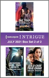 Harlequin Intrigue July 2021 - Box Set 2 of 2 - Carol Ericson, Tyler Anne Snell & Denise N. Wheatley