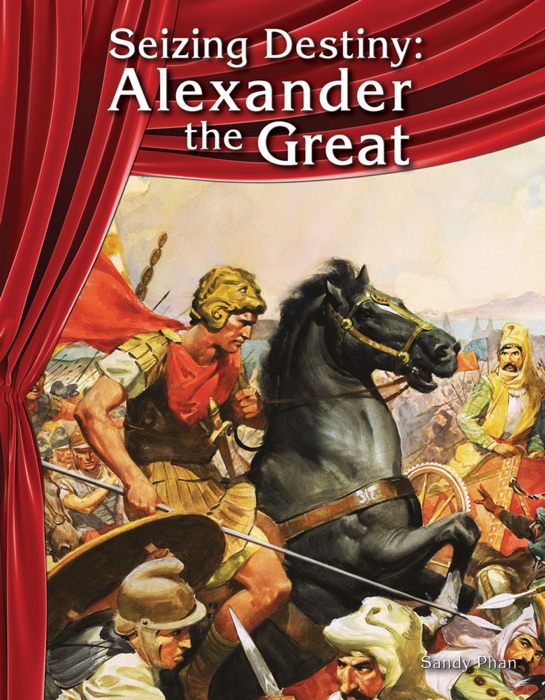 Seizing Destiny: Alexander the Great