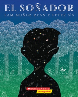 El soñador (The Dreamer) by Pam Muñoz Ryan & Peter Sis