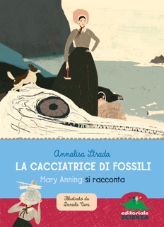 La cacciatrice di fossili by Annalisa Strada