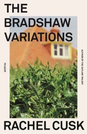 The Bradshaw Variations - Rachel Cusk