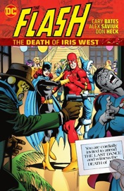The Flash: The Death of Iris West - Cary Bates, Irv Novick, Rich Buckler, John Calnan & Alex Saviuk