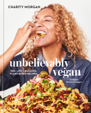 Unbelievably Vegan - Charity Morgan Cover Art