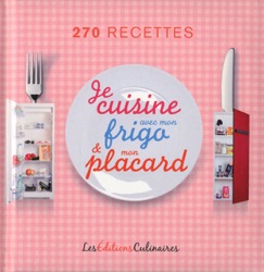 Je cuisine avec mon frigo & mon placard - Collectif