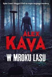 W mroku lasu - Alex Kava & Katarzyna Ciążyńska