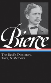 Ambrose Bierce: The Devil's Dictionary, Tales, & Memoirs (LOA #219) - Ambrose Bierce & S.T. Joshi