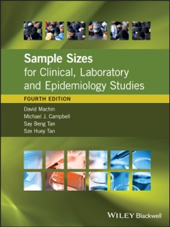 Sample Sizes for Clinical, Laboratory and Epidemiology Studies by David Machin, Michael J. Campbell, Say Beng Tan & Sze Huey Tan