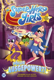 DC Super Hero Girls: V�llig ausgepowert - Amy Wolfram