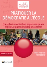 Pratiquer la démocratie à l'école - Bruno Humbeeck