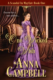 One Wicked Wish: A Scandal in Mayfair Book 1 - Anna Campbell