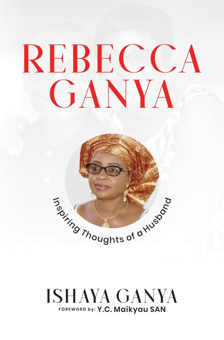 Rebecca Ganya: Inspiring Thoughts of A Husband