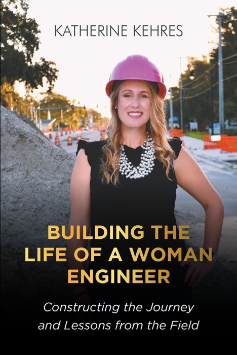 Building The Life of A Woman Engineer