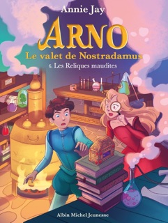 Les Reliques maudites by Annie Jay & Marine Gosselin