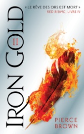 Red Rising - Livre 4 - Iron Gold - Partie 2 - Pierce Brown & H. Lenoir