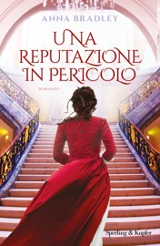 Una reputazione in pericolo - Anna Bradley