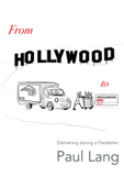From Hollywood to Cricklewood - Paul Lang