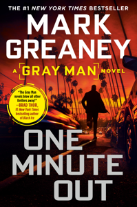 One Minute Out - Mark Greaney Cover Art