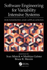Software Engineering for Variability Intensive Systems - Ivan Mistrík, Matthias Galster & Bruce R. Maxim