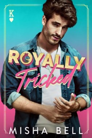 Royally Tricked - Misha Bell