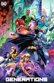 DC Comics: Generations - Dan Jurgens, Robert Venditti, Andy Schmidt, Kevin Nowlan, Paul Pelletier & Fernando Pasarin