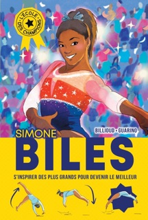 L'Ecole des champions - tome 2 : Simone Biles by Jean-Michel Billioud & Aurélie Guarino