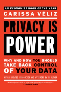 Privacy is Power by Carissa Véliz