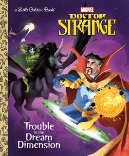 Trouble in the Dream Dimension (Marvel: Doctor Strange) by Dave Croatto & Shane Clester