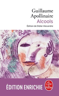 Alcools by Guillaume Apollinaire