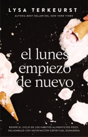 El lunes empiezo de nuevo - Lysa TerKeurst
