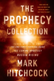 The Prophecy Collection: The End Times Survival Guide, The Coming Apostasy, Russia Rising - Mark Hitchcock